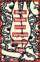 Basic Needs Poems Vanessa Jimenez Gabb